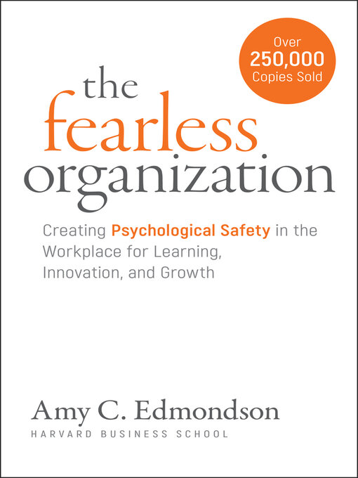 Title details for The Fearless Organization by Amy C. Edmondson - Available